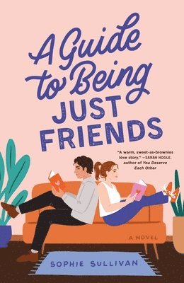 Sophie Sullivan - A Guide to Being Just Friends, Häftad