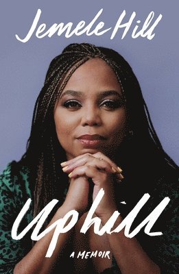 Jemele Hill - Uphill, Häftad. Tillgänglighet: Lägg i varukorg