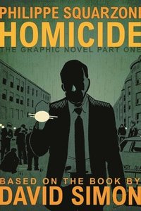 Homicide: The Graphic Novel, Part One