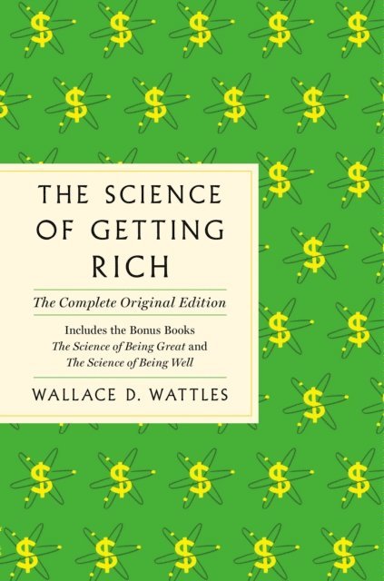 Wallace D. Wattles - Science of Getting Rich, E-bok