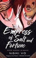 Empress Of Salt And Fortune