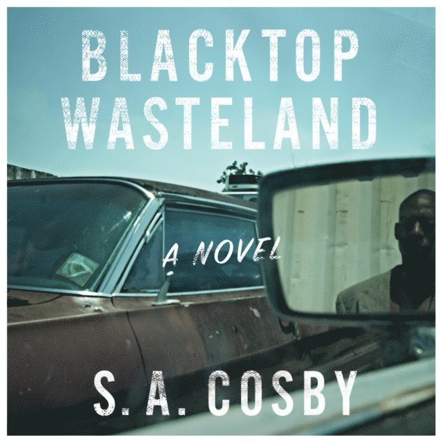 S. A. Cosby - Blacktop Wasteland, Ljudbok