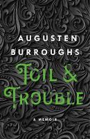 Augusten Burroughs - Toil & Trouble, Häftad. Tillgänglighet: Lägg i varukorg