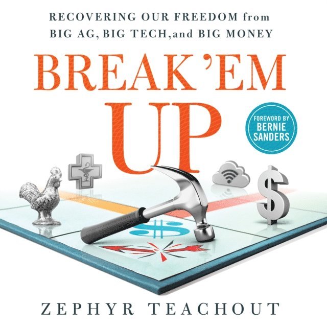 Zephyr Teachout - Break 'Em Up, Ljudbok