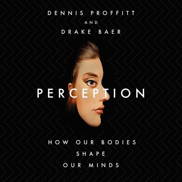 Drake Baer, Dennis Proffitt - Perception, Ljudbok