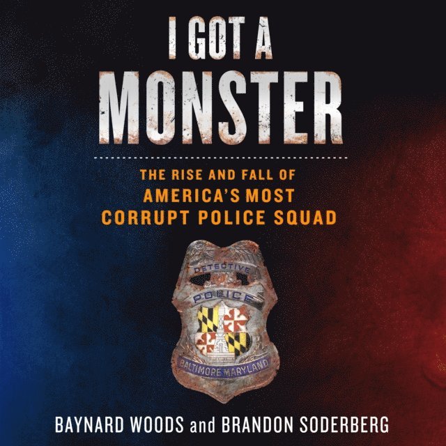 Brandon Soderberg, Baynard Woods - I Got a Monster, Ljudbok