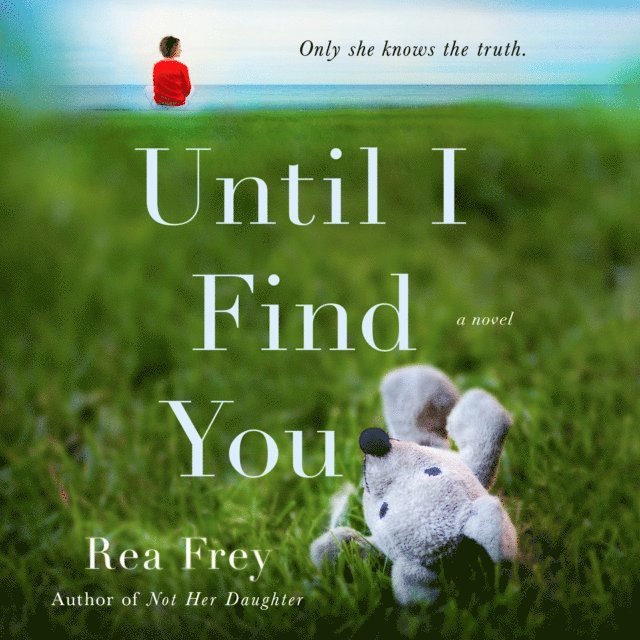 Rea Frey - Until I Find You, Ljudbok