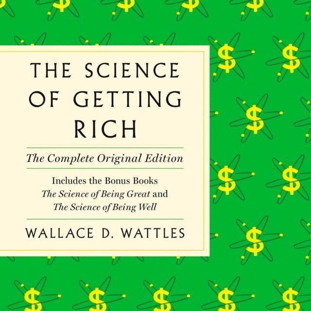 Wallace D. Wattles - Science of Getting Rich, Ljudbok