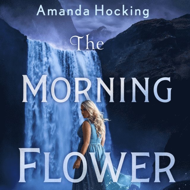 Amanda Hocking - Morning Flower, Ljudbok