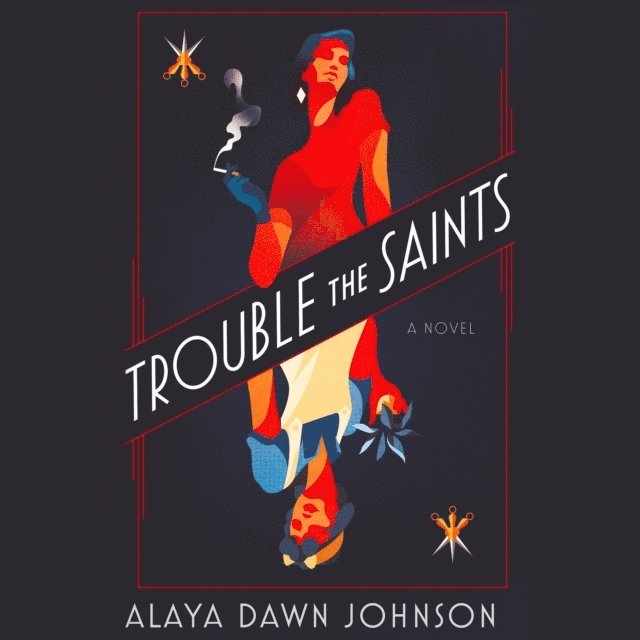 Alaya Dawn Johnson - Trouble the Saints, Ljudbok
