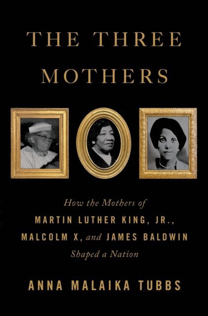 Anna Malaika Tubbs - Three Mothers, E-bok
