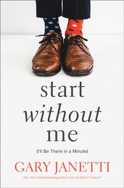 Gary Janetti - Start Without Me, E-bok