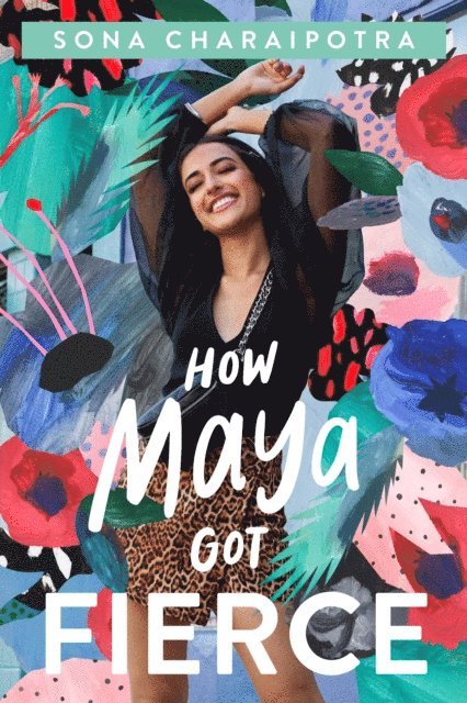 Sona Charaipotra - How Maya Got Fierce, E-bok