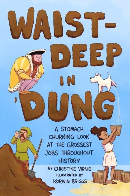 Christine Virnig - Waist-Deep in Dung, E-bok