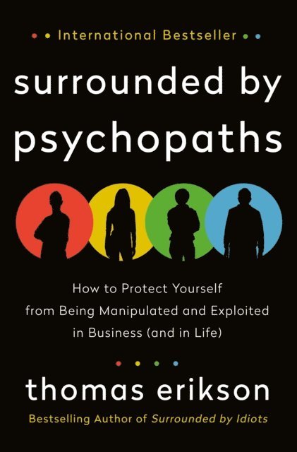Thomas Erikson - Surrounded by Psychopaths, E-bok