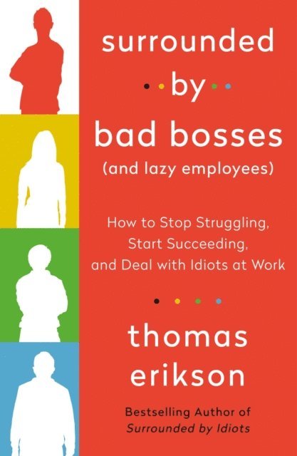 Thomas Erikson - Surrounded by Bad Bosses (And Lazy Employees), E-bok