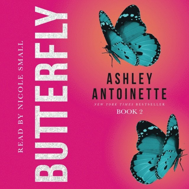 Ashley Antoinette - Butterfly 2, Ljudbok
