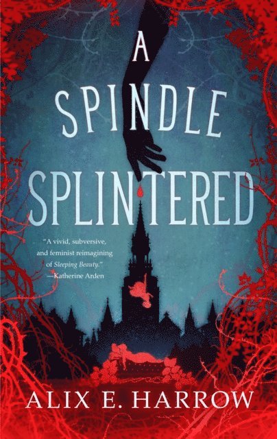 Alix E. Harrow - Spindle Splintered, E-bok