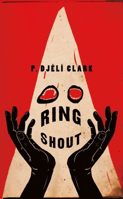 P. Djeli Clark - Ring Shout, E-bok