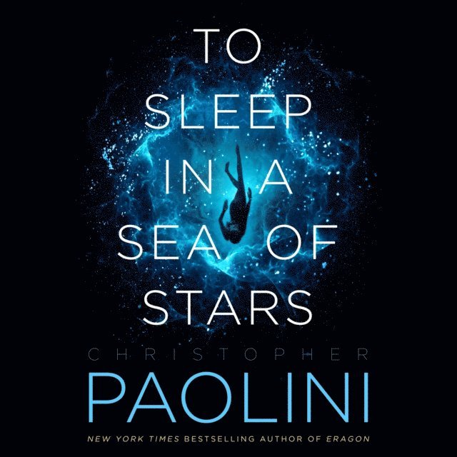 Christopher Paolini - To Sleep in a Sea of Stars, Ljudbok