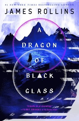 James Rollins - A Dragon of Black Glass, Inbunden