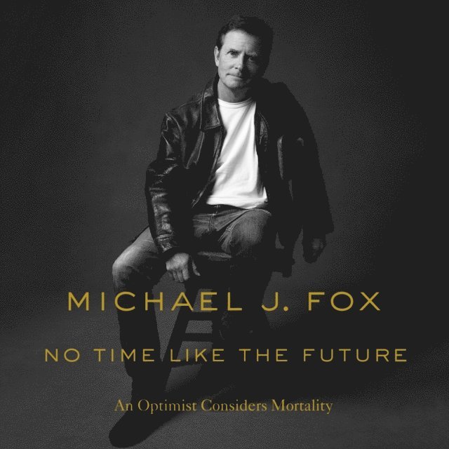 Michael J. Fox - No Time Like the Future, Ljudbok