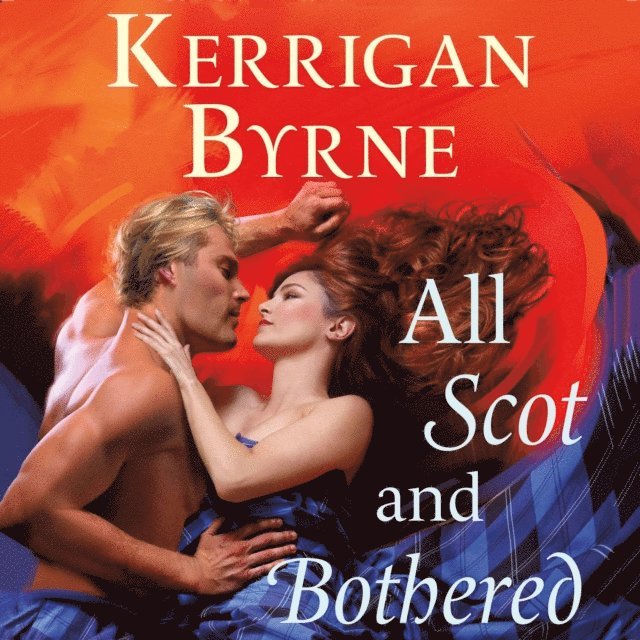 Kerrigan Byrne - All Scot and Bothered, Ljudbok