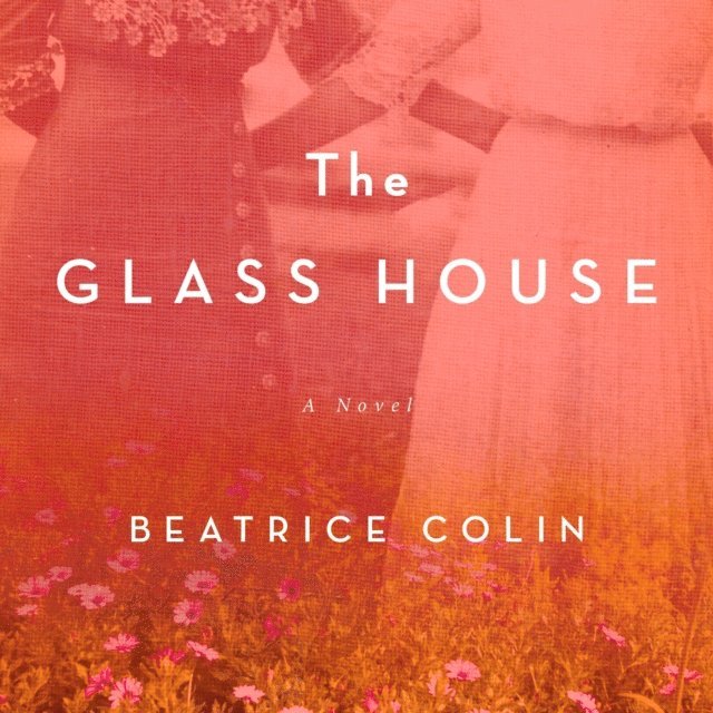 Beatrice Colin - Glass House, Ljudbok