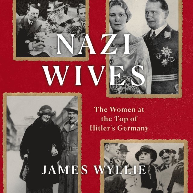 James Wyllie - Nazi Wives, Ljudbok