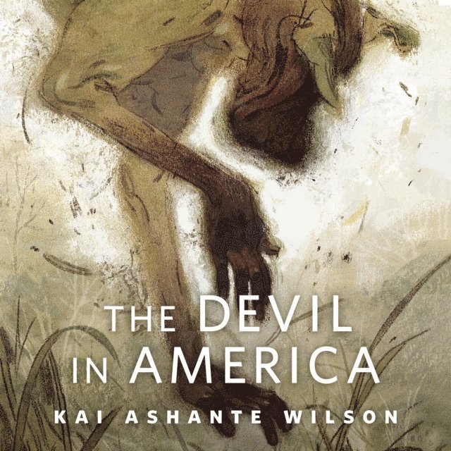 Kai Ashante Wilson - Devil in America, Ljudbok