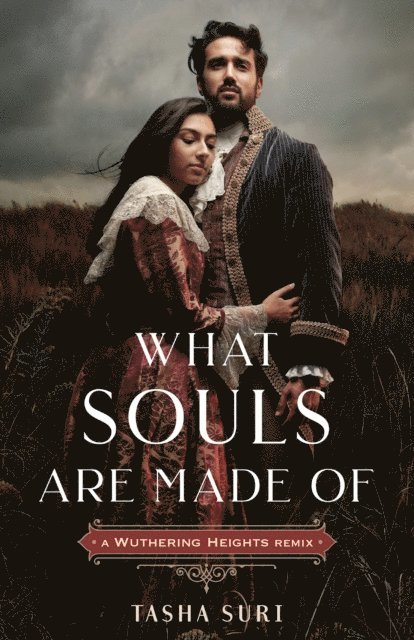 Tasha Suri - What Souls Are Made Of: A Wuthering Heights Remix, E-bok