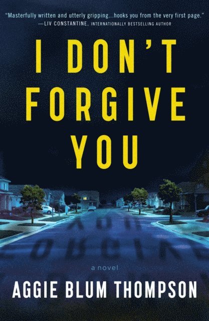 Aggie Blum Thompson - I Don't Forgive You, E-bok