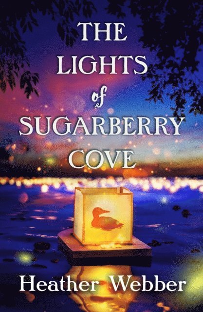 Heather Webber - Lights of Sugarberry Cove, E-bok