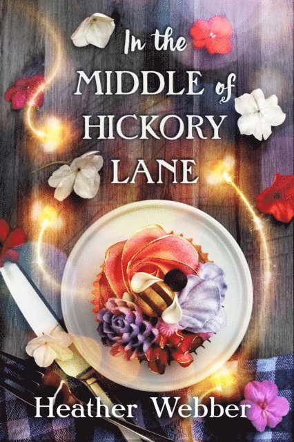Heather Webber - In the Middle of Hickory Lane, E-bok