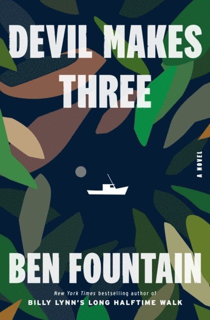 Ben Fountain - Devil Makes Three, E-bok