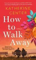 How to Walk Away