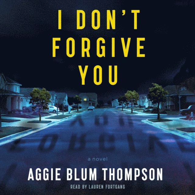 Aggie Blum Thompson - I Don't Forgive You, Ljudbok
