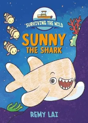 Remy Lai - Surviving the Wild: Sunny the Shark, Inbunden. Tillgänglighet: Lägg i varukorg