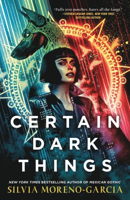 Silvia Moreno-Garcia - Certain Dark Things, E-bok