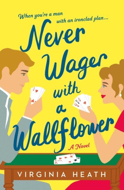 Virginia Heath - Never Wager with a Wallflower, E-bok