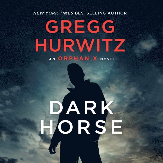 Gregg Hurwitz - Dark Horse, Ljudbok