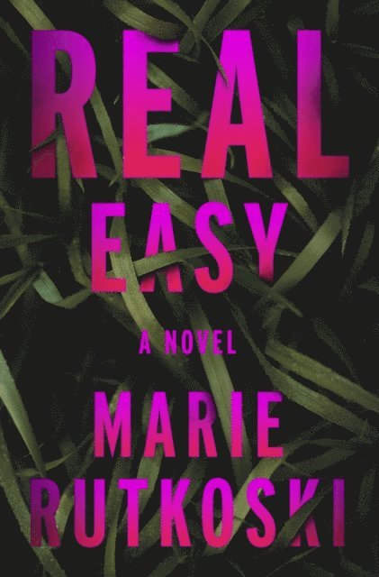 Marie Rutkoski - Real Easy, E-bok