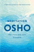 Meditation: The First and Last Freedom