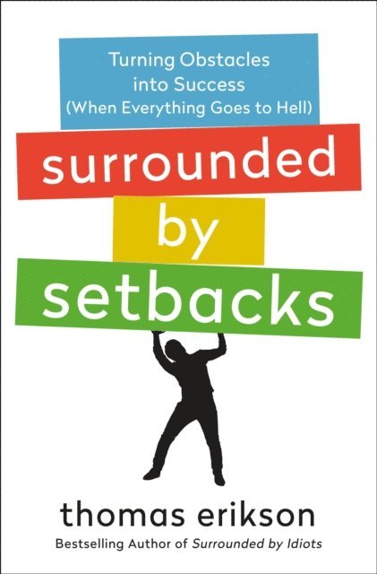 Thomas Erikson - Surrounded by Setbacks, E-bok