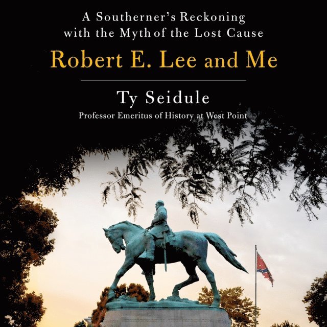 Ty Seidule - Robert E. Lee and Me, Ljudbok