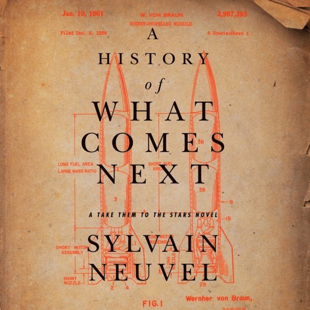 Sylvain Neuvel - History of What Comes Next, Ljudbok