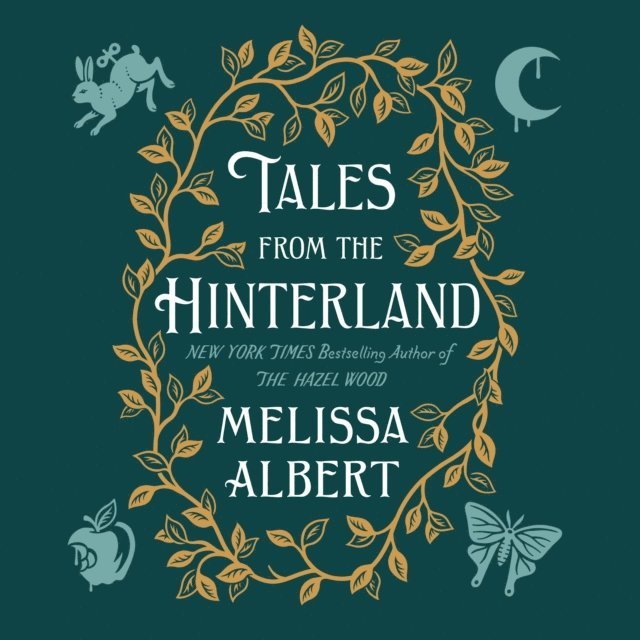 Melissa Albert - Tales from the Hinterland, Ljudbok