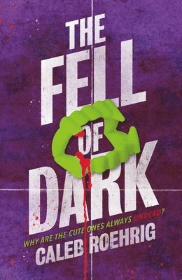 Caleb Roehrig - The Fell of Dark, Häftad