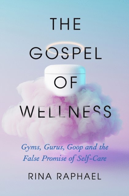 Rina Raphael - Gospel of Wellness, E-bok