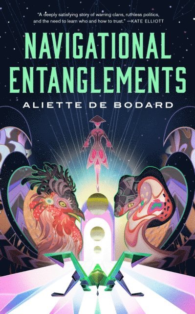 Aliette de Bodard - Navigational Entanglements, E-bok